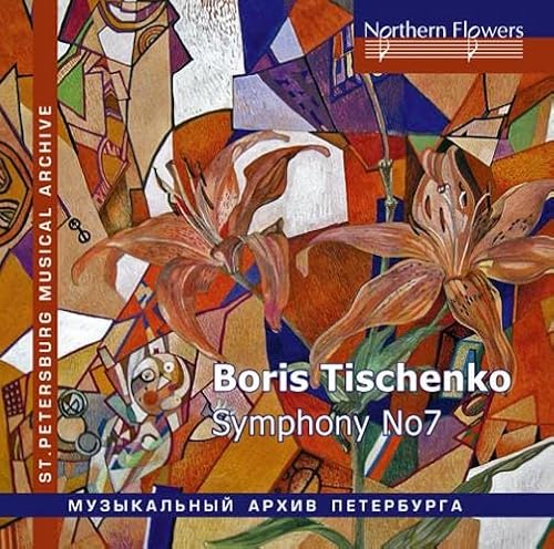 Tishchenko: Sinfonie Nr. 7 von NORTHERN FLO ERS