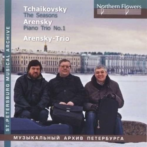 Tschaikowsky/Arensky: Die Jahreszeiten op.35 (Fassung für Klaviertrio) / Klaviertrio Nr. 1 von NORTHERN FLO ERS