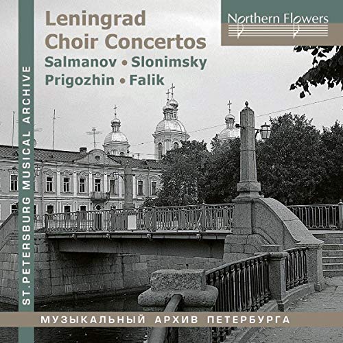 Leningrad Choir Concertos Leningrad Choir Concertos von NORTHERN FLOWERS - R