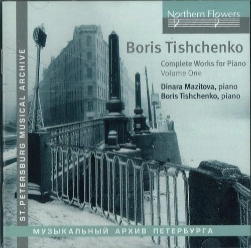 Tishchenko: Klavierwerke Vol. 1 von NORTHERN FLOWERS - R