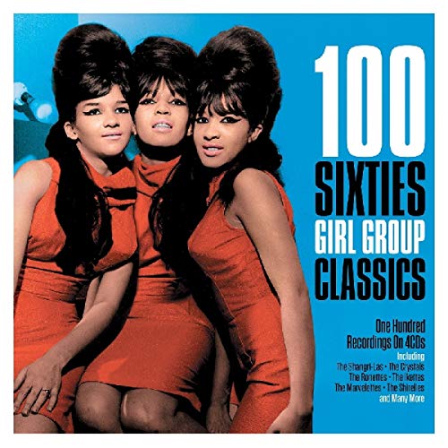100 Sixties Girl Group Classics von NOT NOW