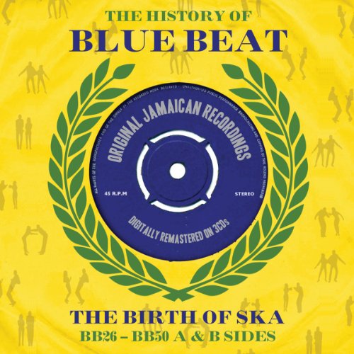 History of Blue Beat / the Birth of Ska Bb26-Bb50 von NOT NOW