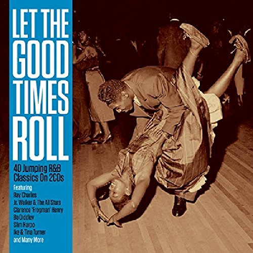 Let the Good Times Roll von NOT NOW