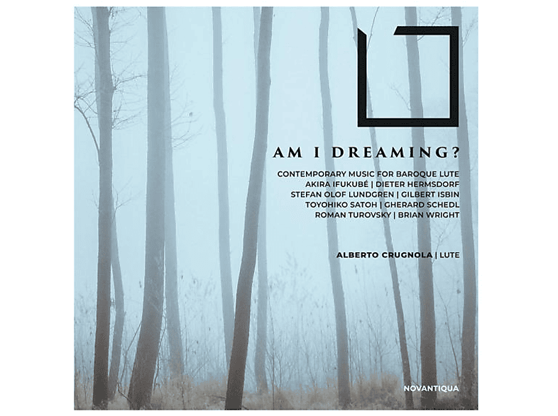 Alberto Crugnola - Am I dreaming? Werke für Laute (CD) von NOVA ANTIQ
