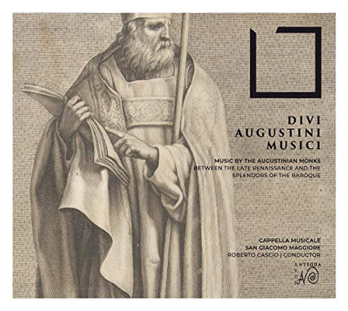 Divi Augustini Musici - Musik der Augustinermönche zwischen Spätrenaissance und Barock von NOVANTIQUA