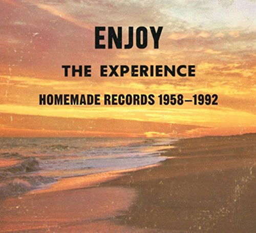 Enjoy the Experience: Homemade Records 1958-1992 von NOW AGAIN