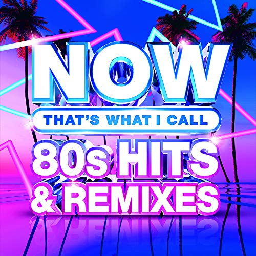 Now 80's Hits & Remixes (Various Artists) von NOW