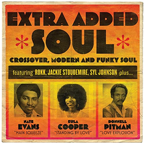 Extra Added Soul: Crossover,Modern & Funky Soul von NUMERO GROUP