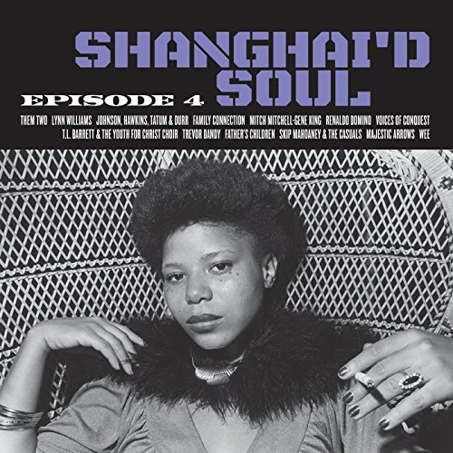 Shanghai'd Soul: Episode 4 [Vinyl LP] von NUMERO GROUP