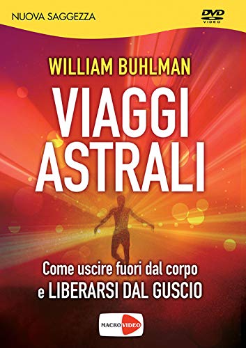 Viaggi astrali. Come uscire fuori dal corpo e liberarsi dal guscio. DVD Viaggi astrali. Come uscire fuori dal corpo e liberarsi dal guscio. DVD von NUOVA SAGGEZZA
