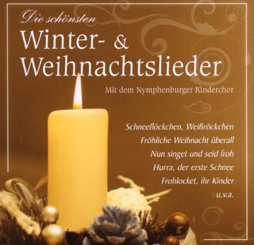 Die Schönsten Winter-& Weihnachtslieder von NYMPHENBURGER KINDERCHOR