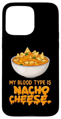 Funny Nacho Cheese Blood Type Humor Snack Lover Design Hülle für iPhone 15 Pro Max Funny Nacho Cheese Blood Type Humor Snack Lover Design Hülle für iPhone 15 Pro Max von Nacho Cheese Fanatic Apparel