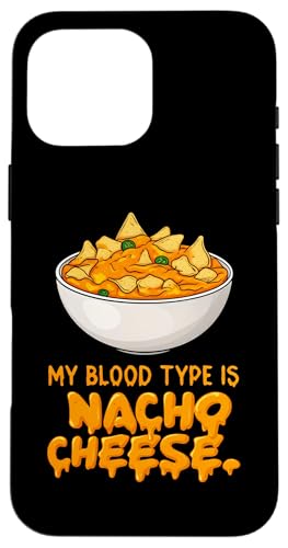 Funny Nacho Cheese Blood Type Humor Snack Lover Design Hülle für iPhone 16 Pro Max Funny Nacho Cheese Blood Type Humor Snack Lover Design Hülle für iPhone 16 Pro Max von Nacho Cheese Fanatic Apparel
