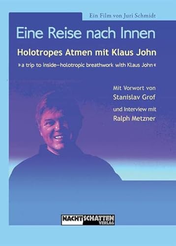 Eine Reise nach Innen: Holotropes Atmen mit Klaus John - DVD von Nachtschatten Verlag