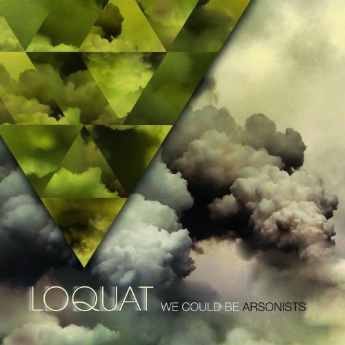 We Could Be Arsonists by Loquat (2012) Audio CD von Nacional Records