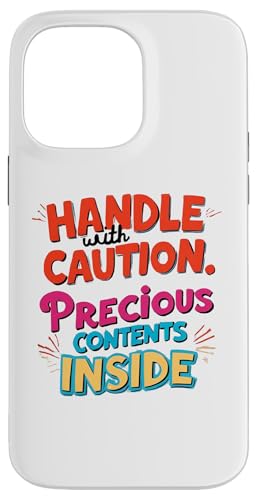"Handle with Caution Content Inside Funny Words Design Gift Hülle für iPhone 14 Pro Max von Nadiya