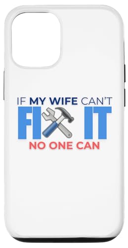 Lustiges Zitat "If My Wife Can't Fix It No One Can Hammer" Hülle für iPhone 12/12 Pro von Nadiya