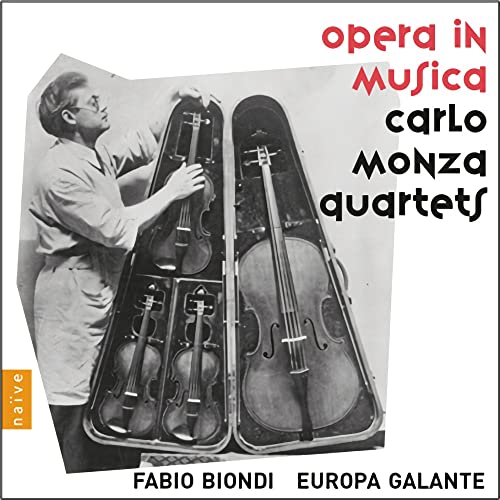 Carlo Monza Quartets-Opera in Musica von Naive Classique / Indigo