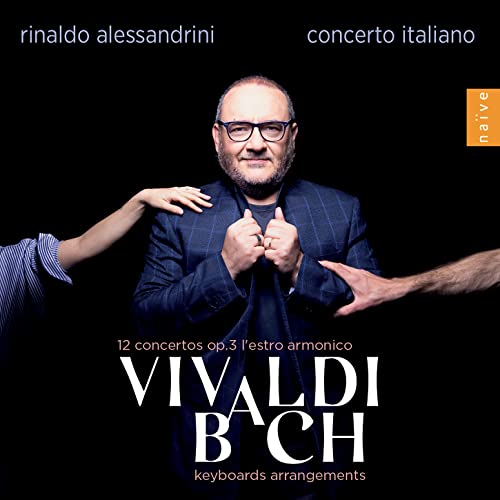 Vivaldi 12 Concertos Op.3 'l'Estro Armonico'/ Bach Keyb von naïve