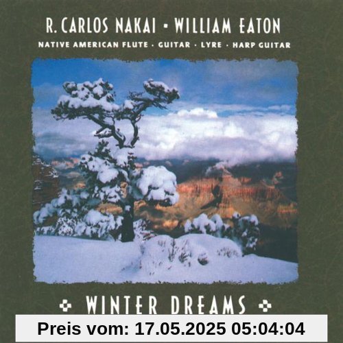 Winter Dreams Winter Dreams von Nakai, R.Carlos & Eaton, Willia