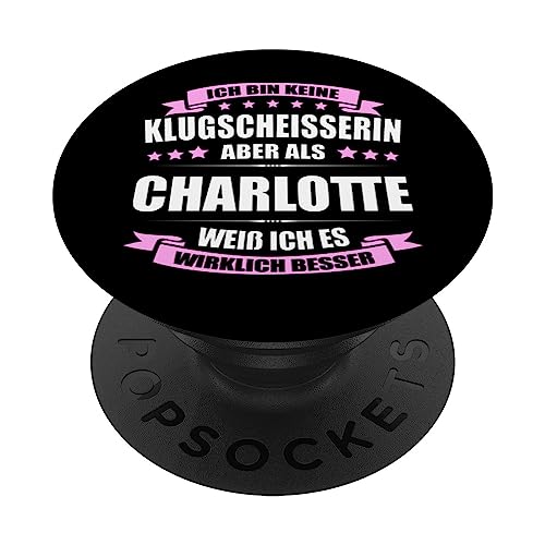 Name Charlotte Vorname Namensgeschenke Namenstag Fun PopSockets mit austauschbarem PopGrip von Name Vorname Spruch Bin Keine Klugscheisserin Fun