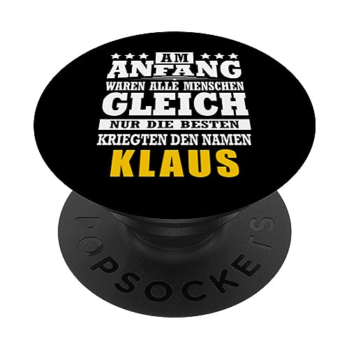 Name Klaus Vorname Namensgeschenke Namenstag Fun PopSockets mit austauschbarem PopGrip Name Klaus Vorname Namensgeschenke Namenstag Fun PopSockets mit austauschbarem PopGrip von Name Vorname Spruch Die Besten Kriegen Name Fun