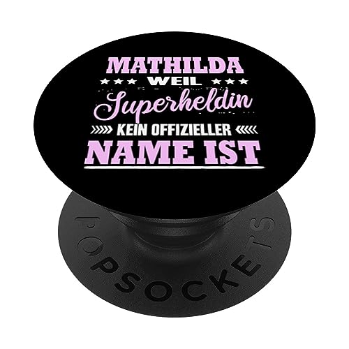 Name Mathilda Vorname Namensgeschenke Namenstag Fun PopSockets mit austauschbarem PopGrip Name Mathilda Vorname Namensgeschenke Namenstag Fun PopSockets mit austauschbarem PopGrip von Name Vorname Spruch Keine Offizielle Superheldin