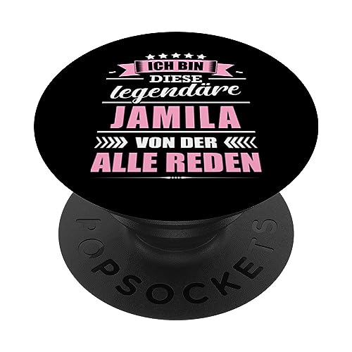 Name Jamila Vorname Namensgeschenke Namenstag Fun PopSockets mit austauschbarem PopGrip von Name Vorname Spruch Legendäre Name Legende Fun