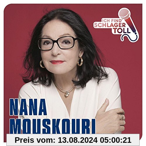 Ich Find' Schlager Toll-Das Beste von Nana Mouskouri