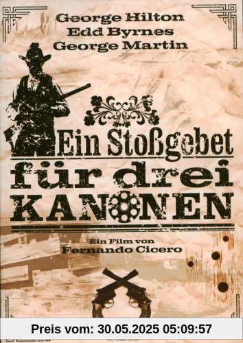 Ein Stoßgebet für drei Kanonen Ein Stoßgebet für drei Kanonen von Nando Cicero