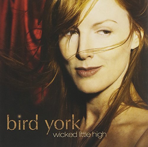 Wicked Little High by York, Bird (2006) Audio CD von Narada