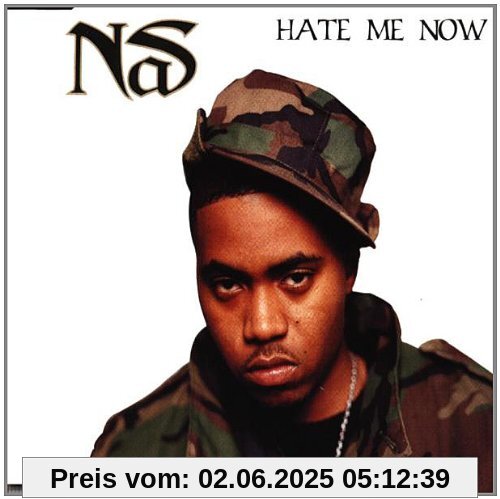 Hate Me Now Hate Me Now von Nas