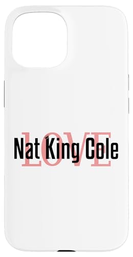 Nat King Cole Merch | Jazz- und Klassik-Pop-Legende | NKC1029 Hülle für iPhone 15 Nat King Cole Merch | Jazz- und Klassik-Pop-Legende | NKC1029 Hülle für iPhone 15 von Nat King Cole