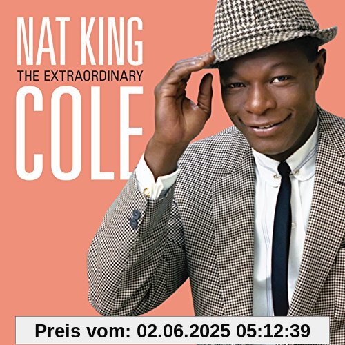 The Extraordinary The Extraordinary von Nat King Cole