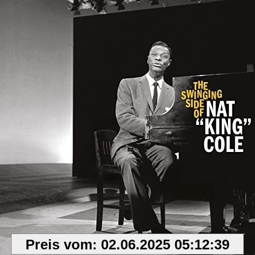 The Swinging Side of Nat King Cole The Swinging Side of Nat King Cole von Nat King Cole