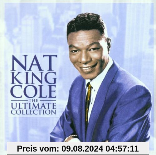 The Ultimate Collection von Nat King Cole