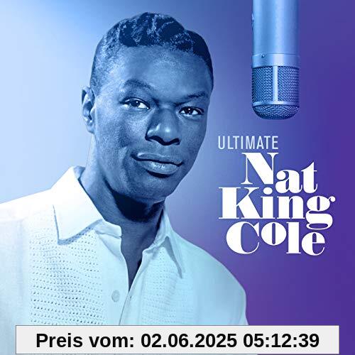 Ultimate Nat King Cole Ultimate Nat King Cole von Nat King Cole