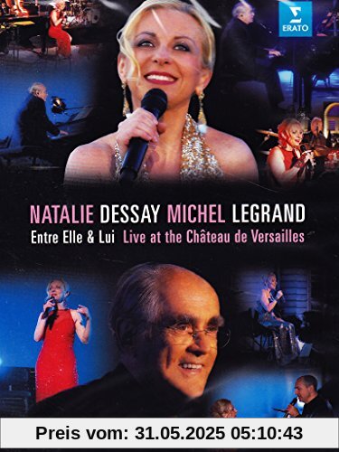 Entre elle et lui - Live at the Chateau de Versailles von Natalie Dessay