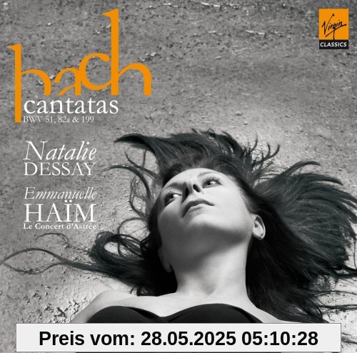 Kantaten Bwv 51,82a & 199 Kantaten Bwv 51,82a & 199 von Natalie Dessay