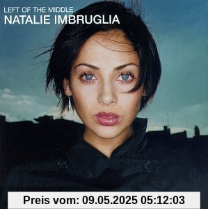 Left of the Middle Left of the Middle von Natalie Imbruglia
