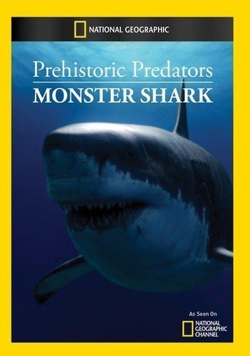 Prehistoric Predators: Monster Shark [DVD] [Region 1] [NTSC] [US Import] von National Geographic