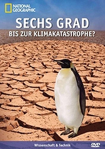 Sechs Grad bis zur Klimakatastrophe? Sechs Grad bis zur Klimakatastrophe? von National Geographic