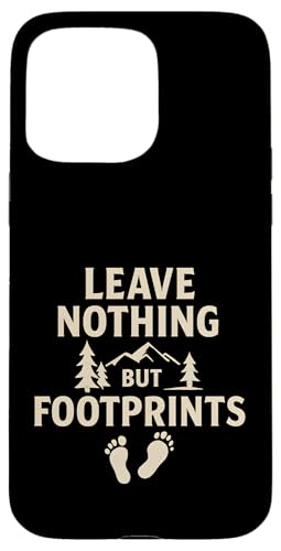 Leave Nothing But Footprints - Wildnis-Abenteuer Hülle für iPhone 15 Pro Max Leave Nothing But Footprints - Wildnis-Abenteuer Hülle für iPhone 15 Pro Max von Nature & Adventure by Lumi Art