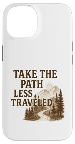 Nehmen Sie den Weg weniger reisen. Outdoor-Erkundung Hülle für iPhone 14 Nehmen Sie den Weg weniger reisen. Outdoor-Erkundung Hülle für iPhone 14 von Nature & Adventure by Lumi Art