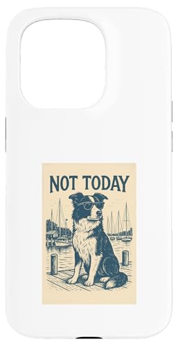 Border Collie Not Today Cooler nautischer Aufdruck Hülle für iPhone 15 Pro Border Collie Not Today Cooler nautischer Aufdruck Hülle für iPhone 15 Pro von Nautical Dog Prints