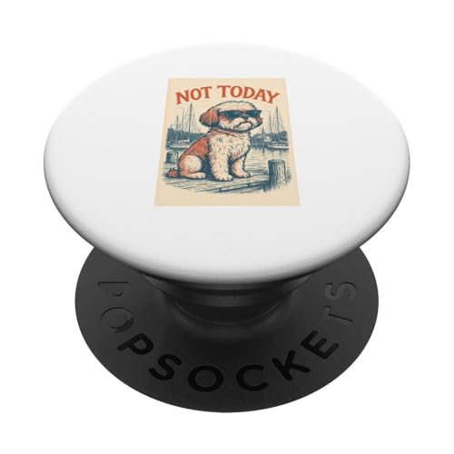 Shih Tzu Not Today Cooler nautischer Aufdruck PopSockets Klebender PopGrip Shih Tzu Not Today Cooler nautischer Aufdruck PopSockets Klebender PopGrip von Nautical Dog Prints