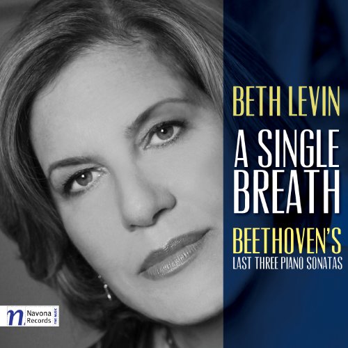 Single Breath: Beethoven's Last 3 Sonatas von Navona