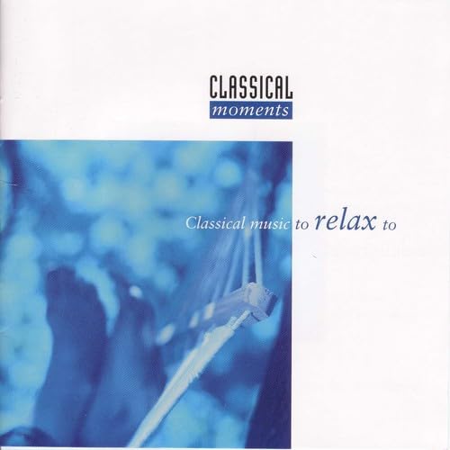 Classical Music to Relax to von Naxos (Naxos Deutschland Musik & Video Vertriebs-)