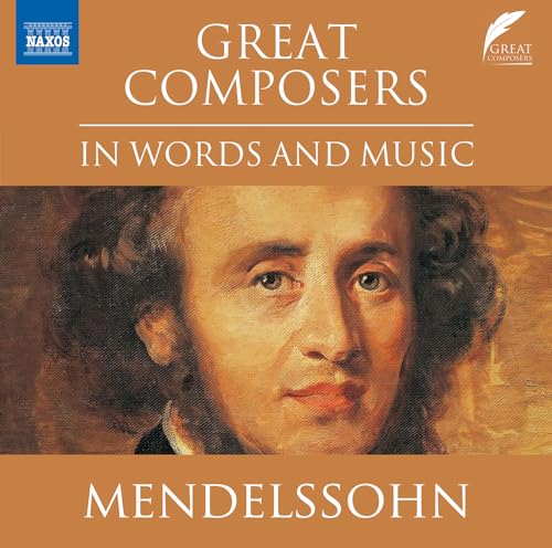 Great Composers - Mendelssohn von Naxos (Naxos Deutschland Musik & Video Vertriebs-)