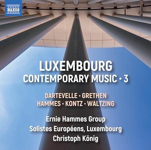 Luxemburgische zeitgenössische Musik, Vol. 3 von Naxos (Naxos Deutschland Musik & Video Vertriebs-)